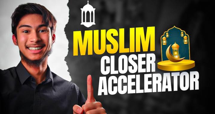 Muslim Closer Accelerator