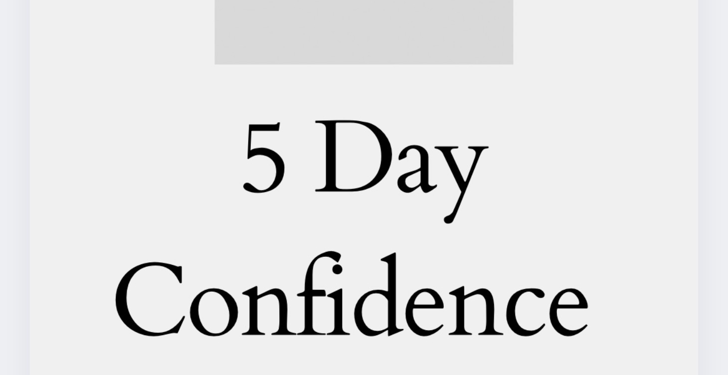5 day Confidence Challenge