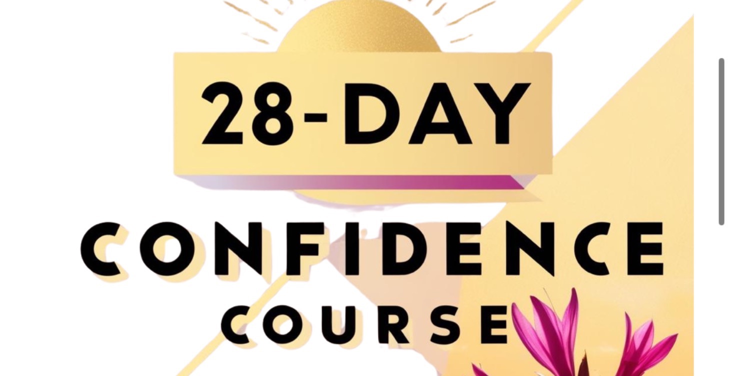 28 day Confidence course