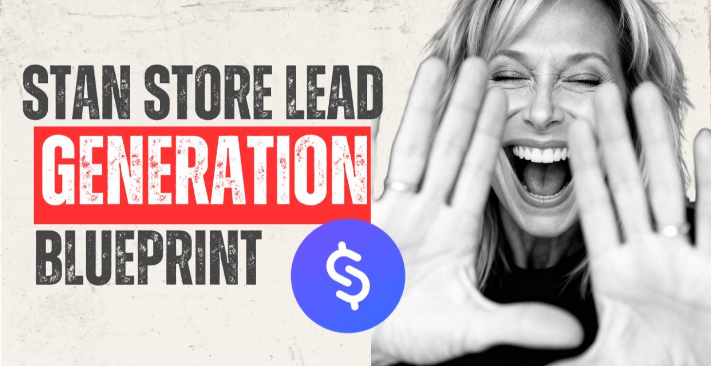 StanStore Lead Generation Blueprint