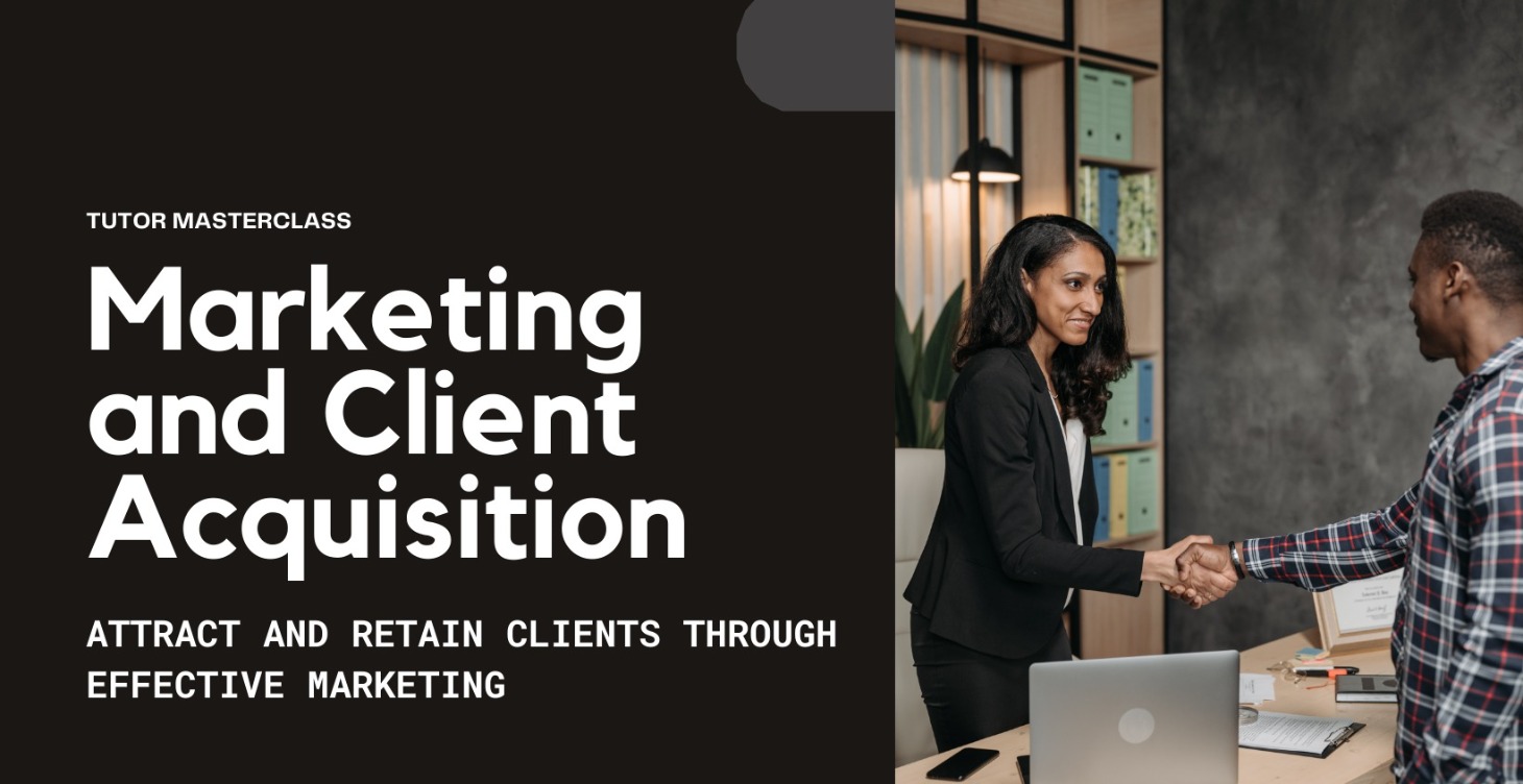 Marketing and Client Acquisition Mastery