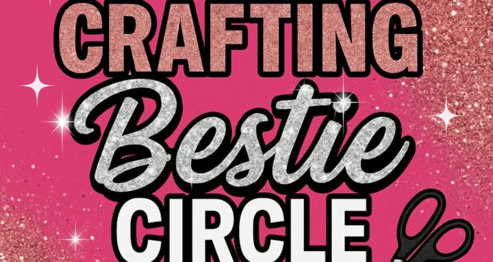 The Crafting Bestie Circle