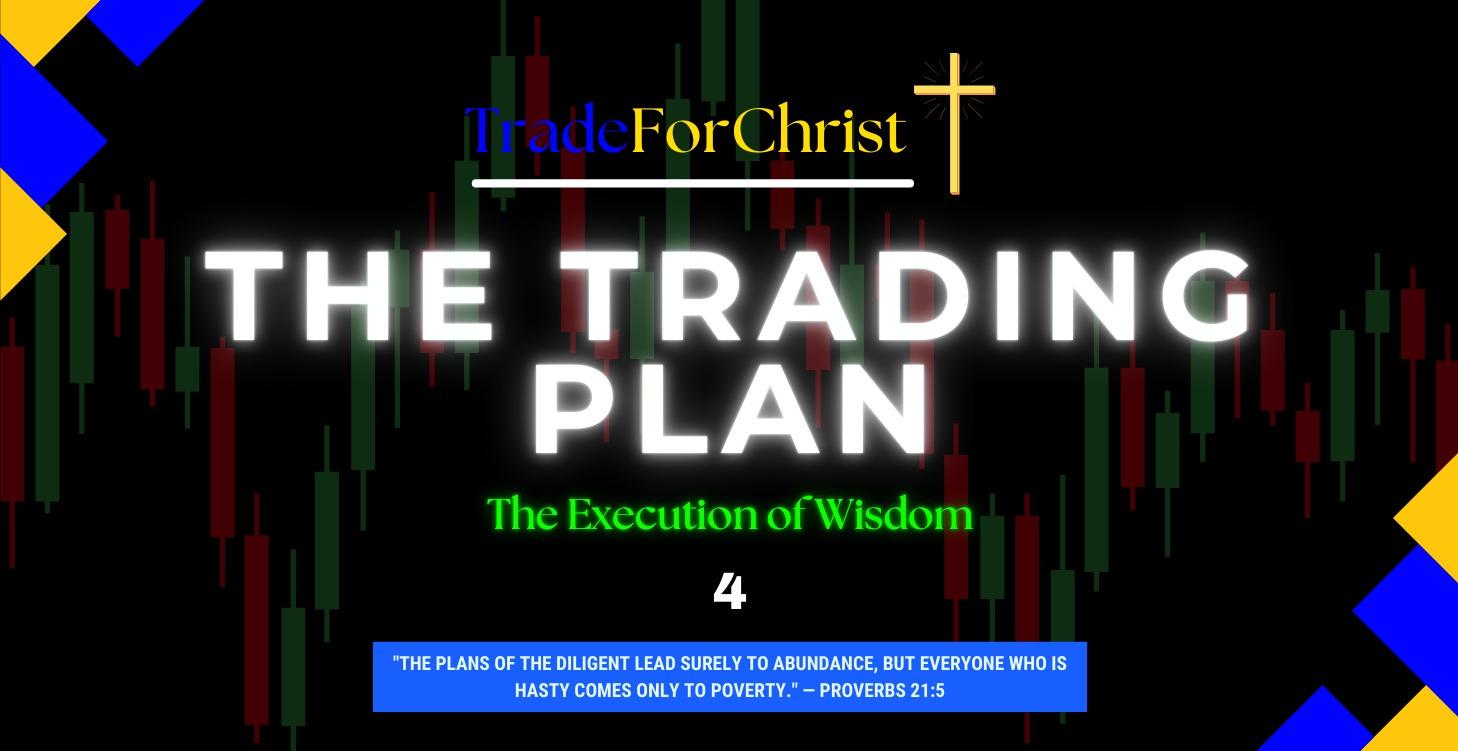 Module 4: The Trading Plan