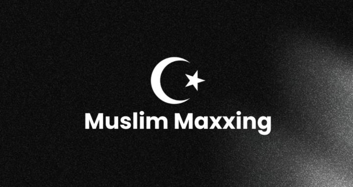 Muslim Maxxing | Community
