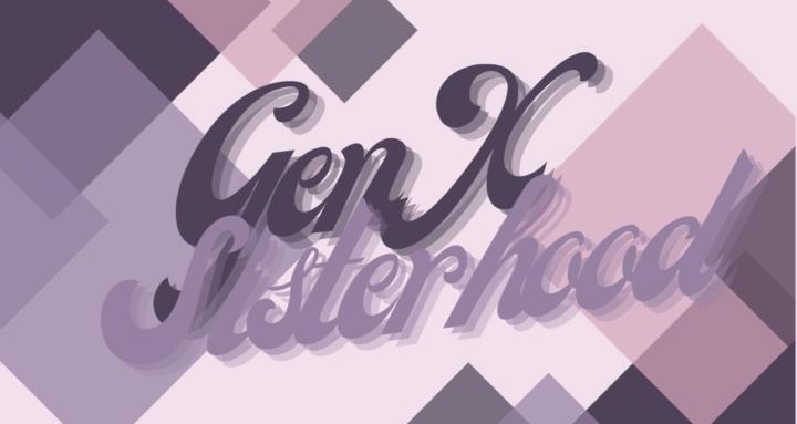 GenX Sisterhood