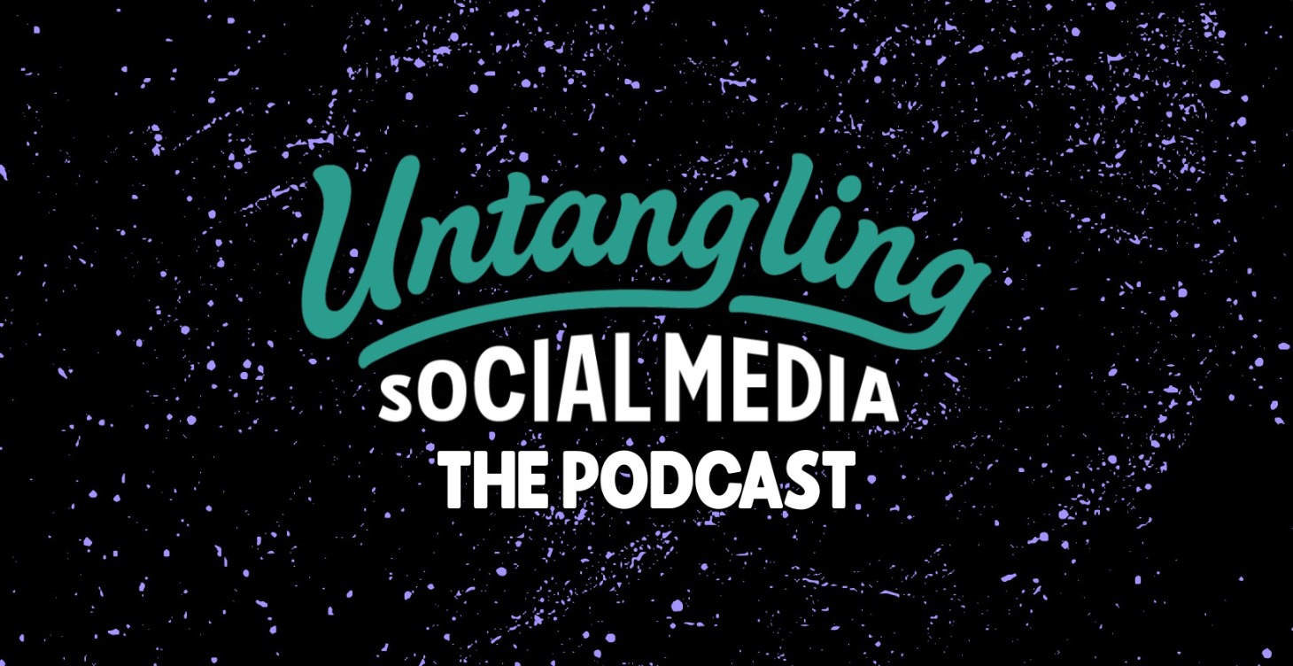 Untangling Social Media Podcast