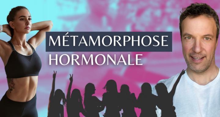Métamorphose Hormonale