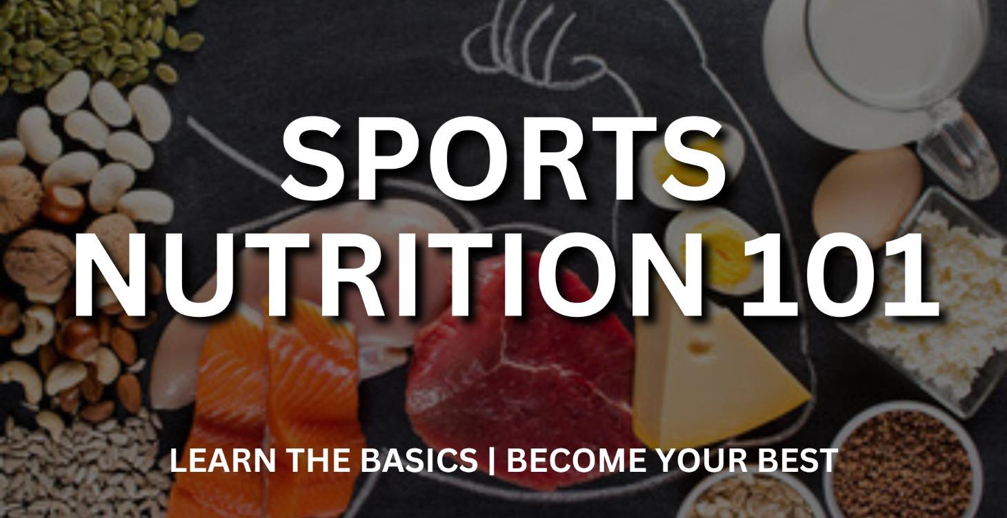 🧠 Sports Nutrition 101 – The Basics