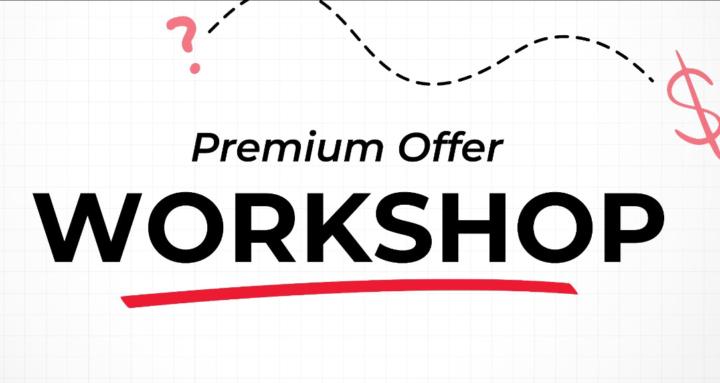 Premium Offer Workshop