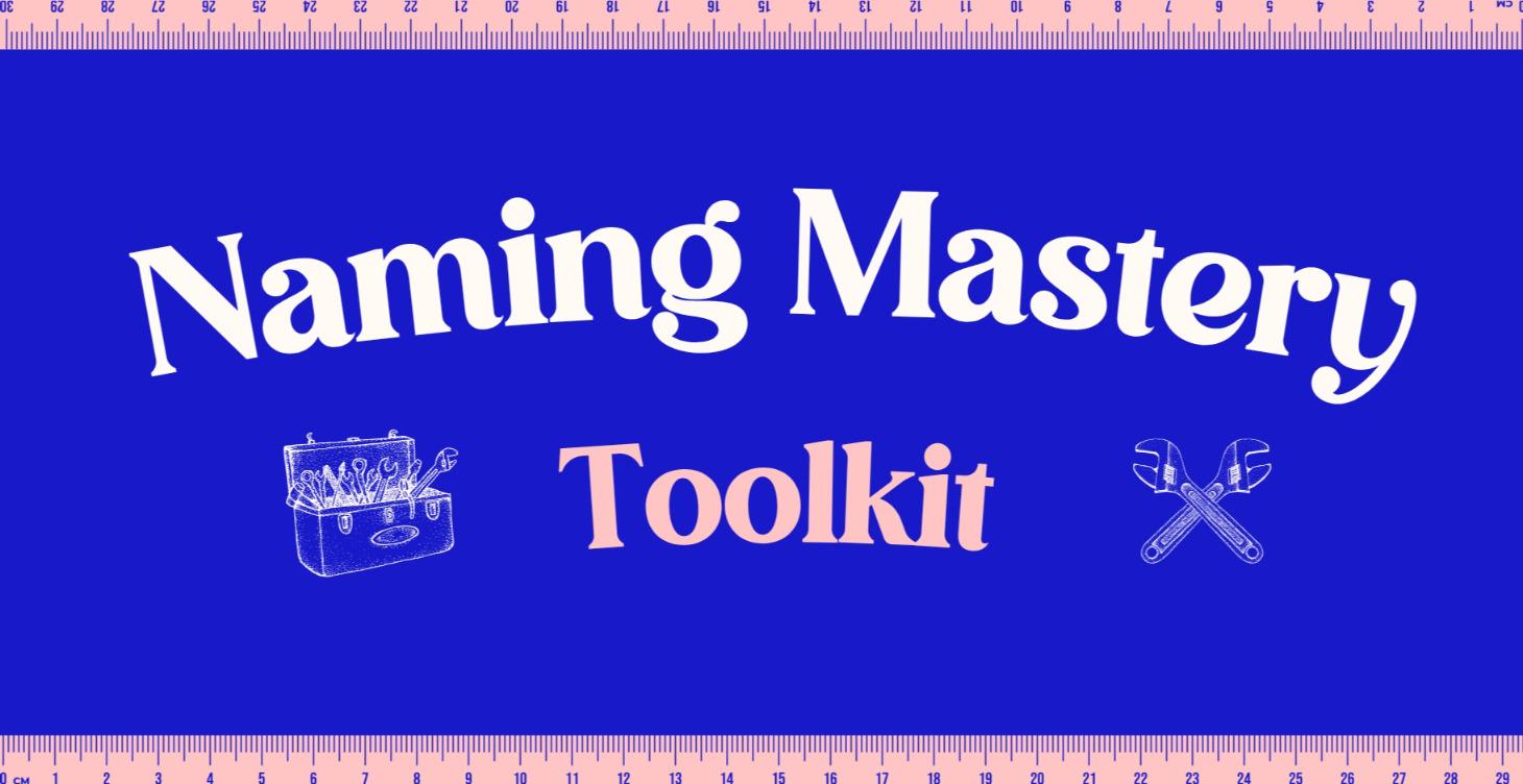Naming Mastery Toolkit
