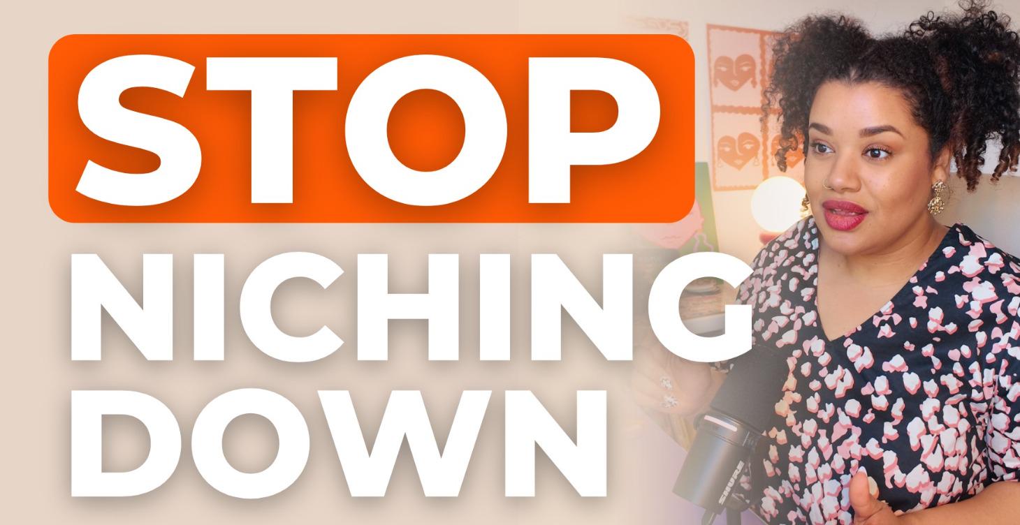 Stop Niching Down