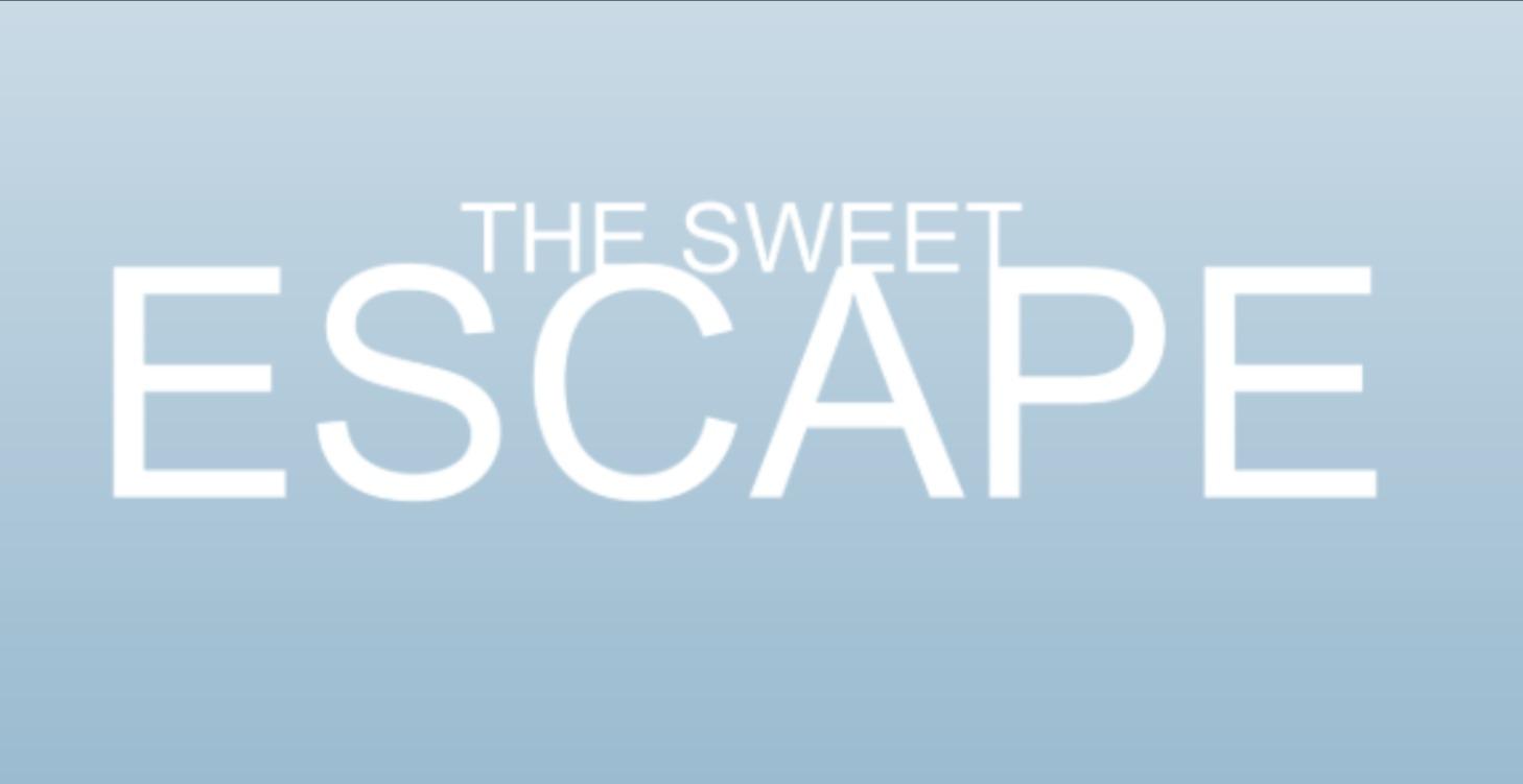 The Sweet Escape