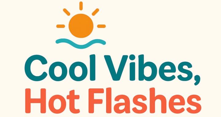 Cool Vibes, Hot flashes