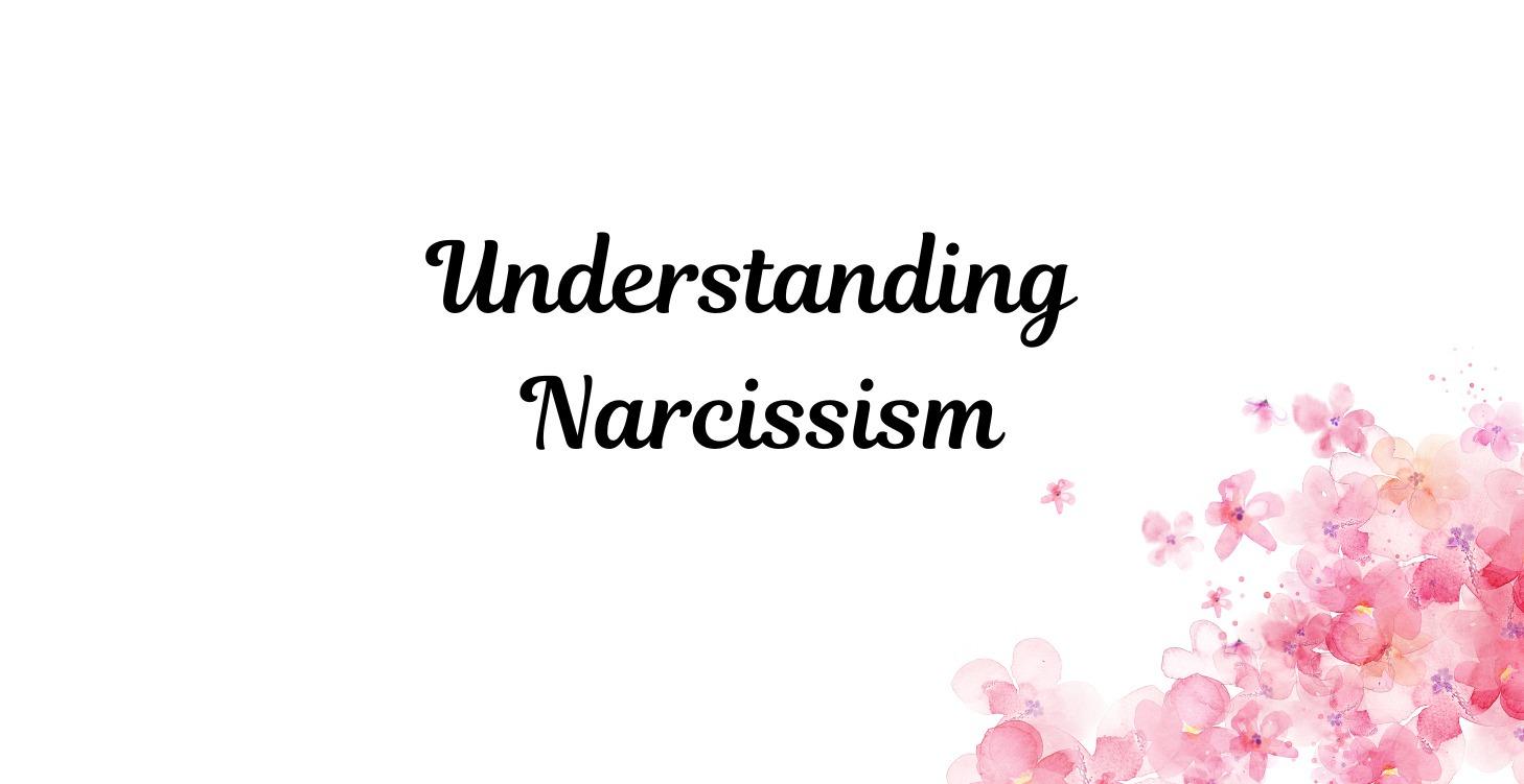 Understanding Narcissism