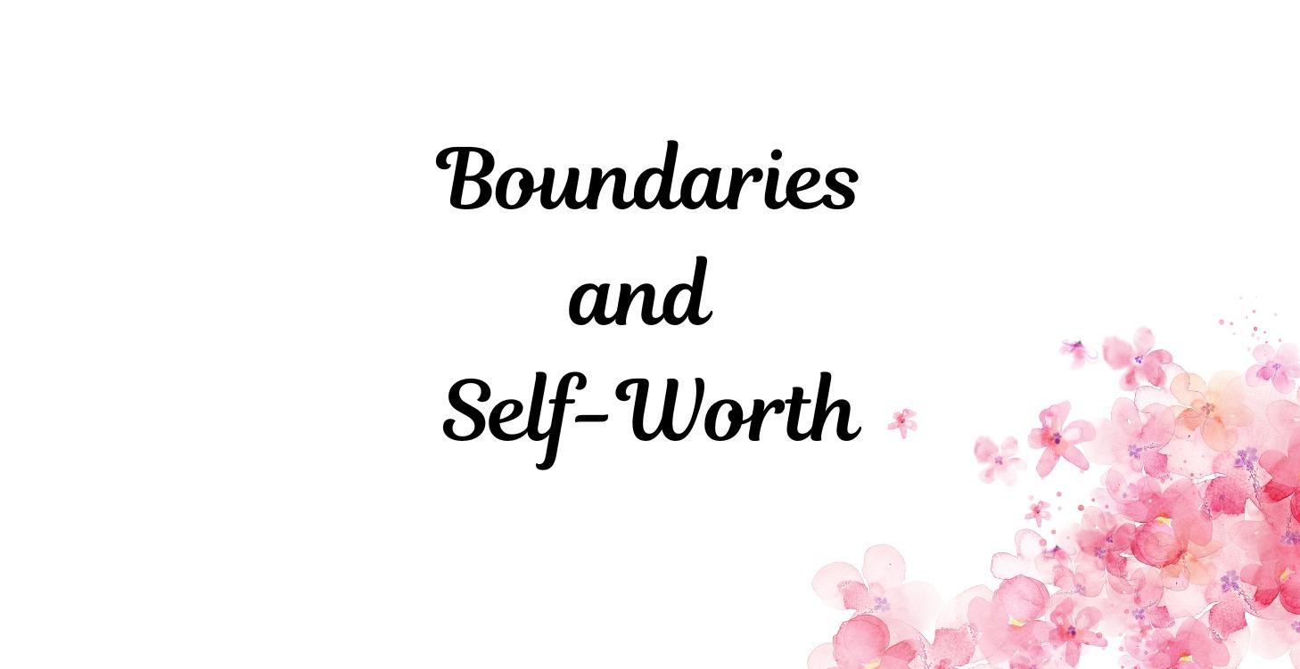 Boundaries and Self-Worth