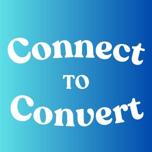Connect to Convert Team