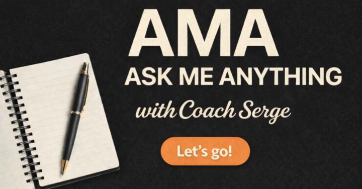 🙋🏻‍♂️ AMA with Coach Serge ✨ May Day ⏯️