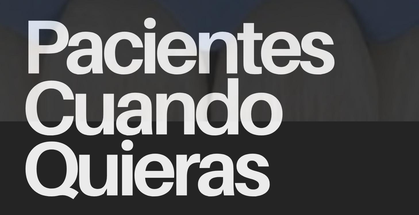 Pacientes Cuando Quieras
