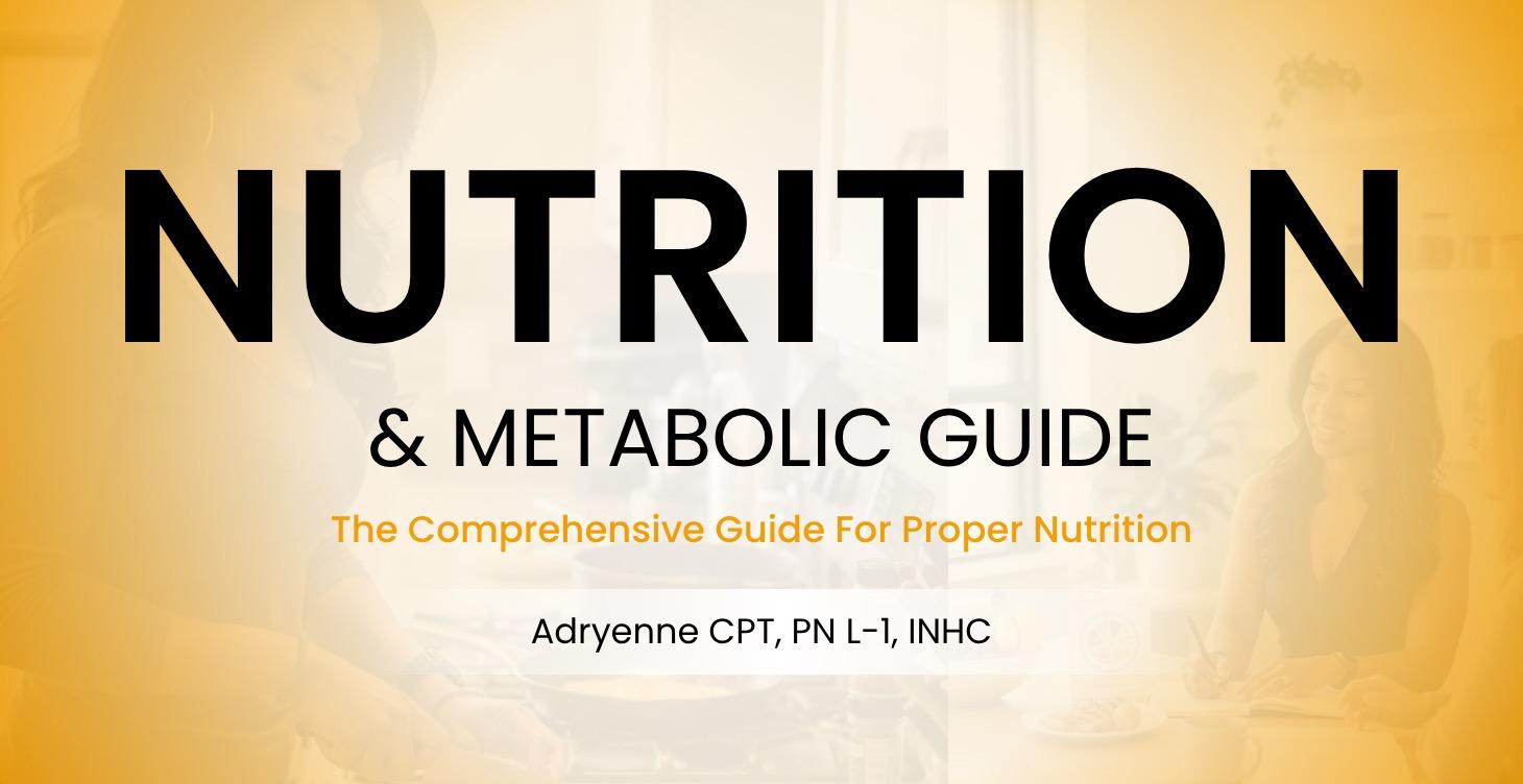 Step #3: Comprehensive Nutrition & Metabolic Guide