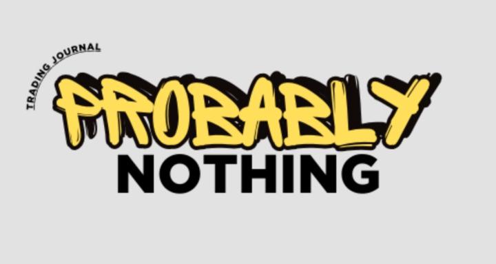 Probably Nothing