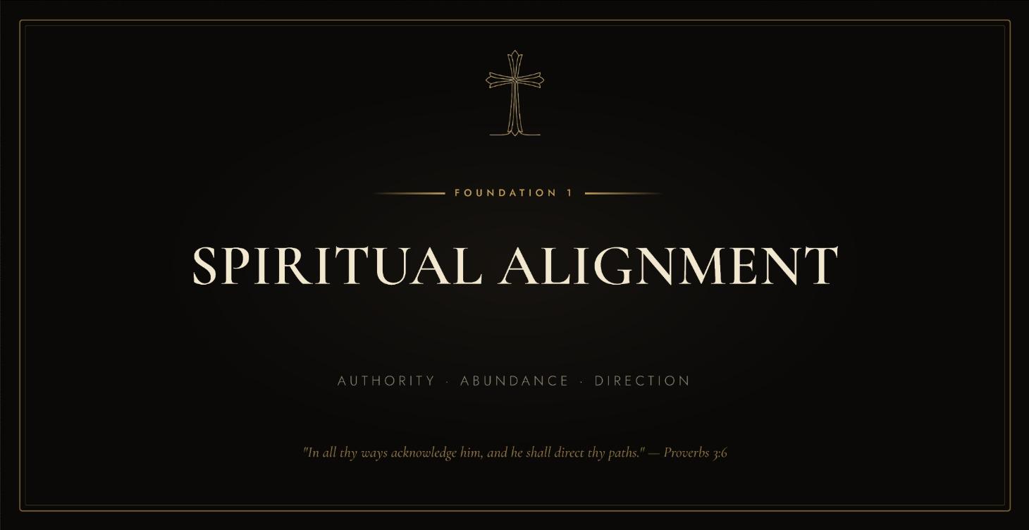 Foundation 1 - Spiritual Alignment