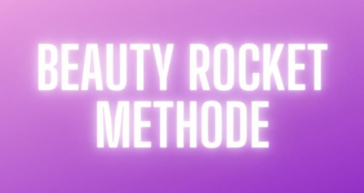 Beauty Rocket Methode
