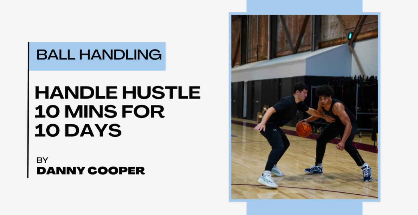 Handle Hustle: 10 Day Ball Handling Program