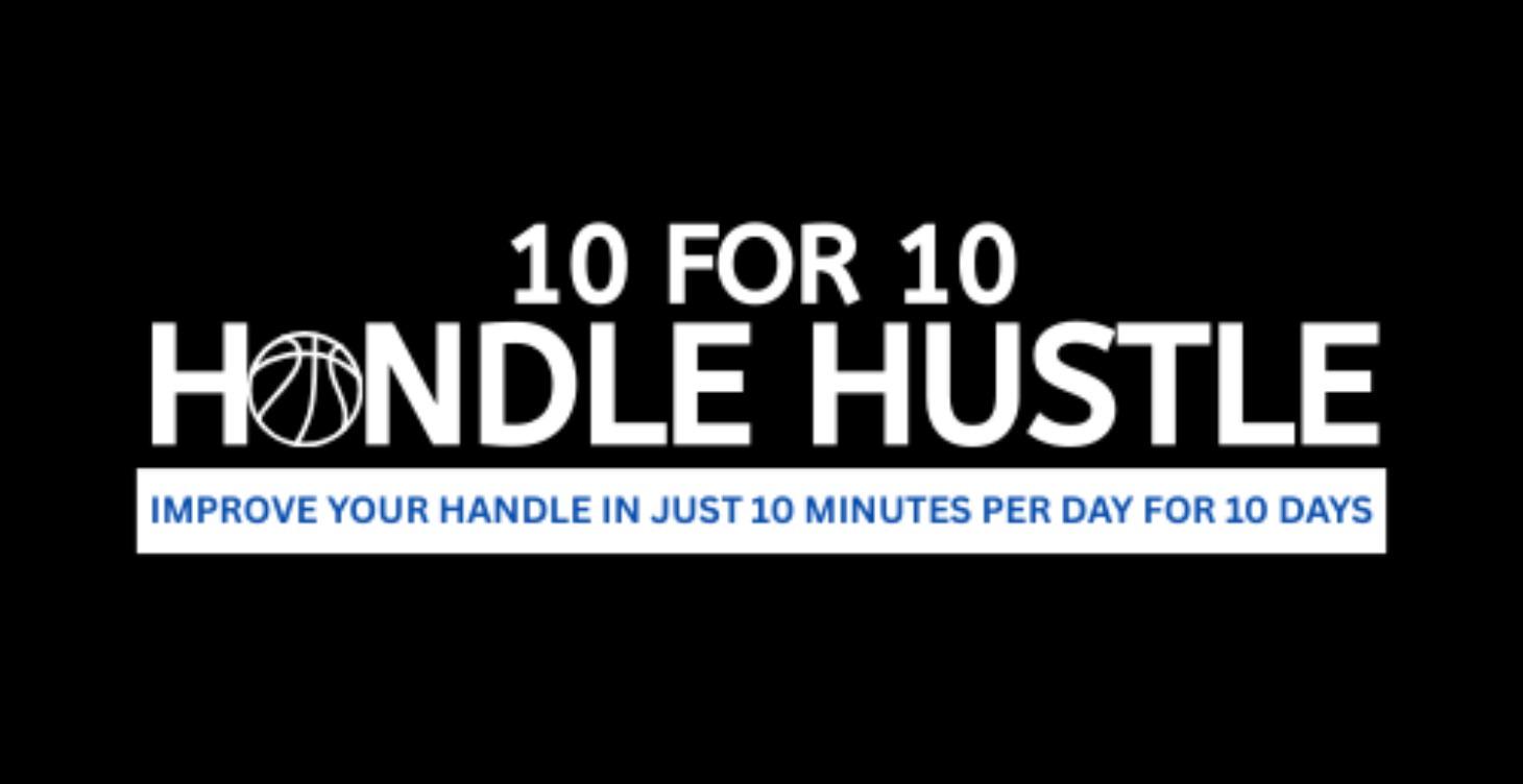 Handle Hustle: 10 Day Ball Handling Program