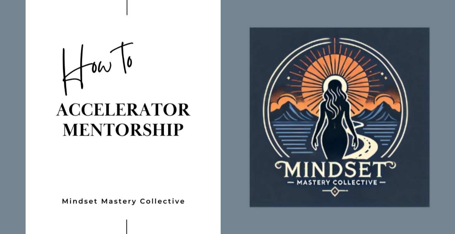 Mindset Mastery Accelerator Mentorship