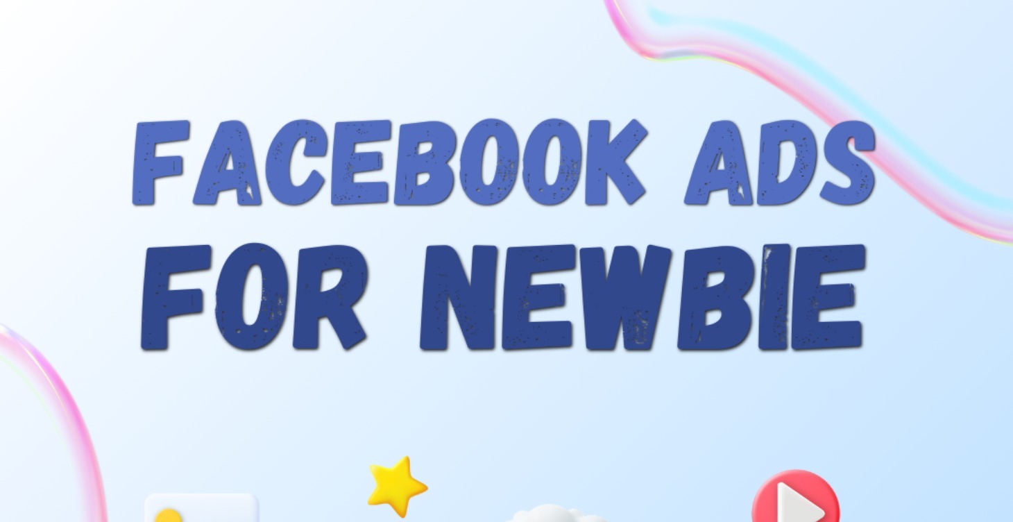 Facebook Ads For Newbie