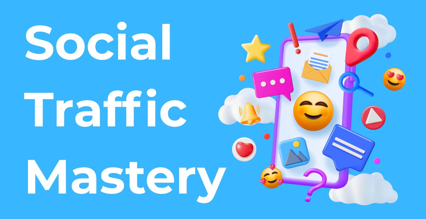 Social Traffic Mastery