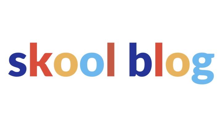 Skool Blog