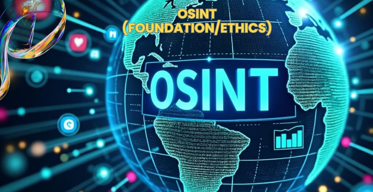 OSINT [FOUNDATION / ETHICS ]