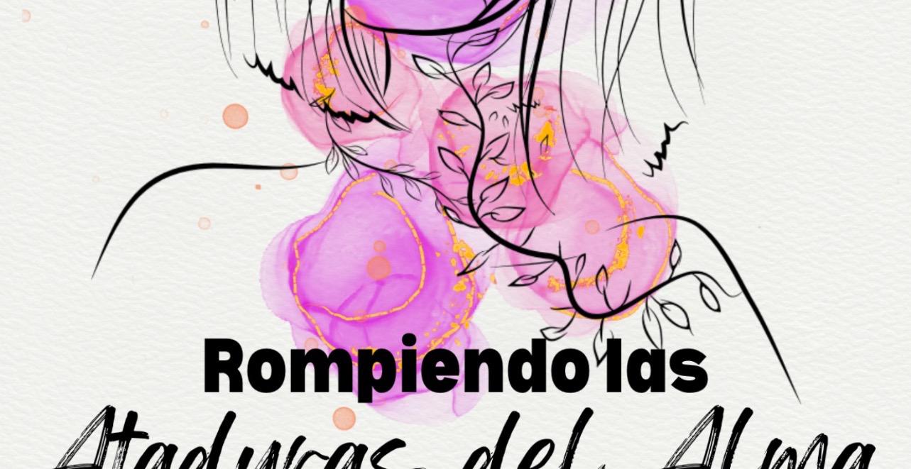 Rompiendo Ataduras del Alma