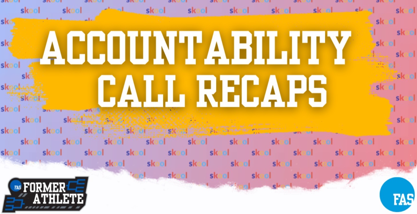 Accountability Call Recaps