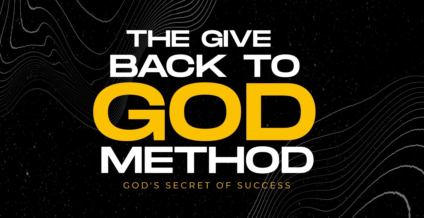 The Give Back To God Method