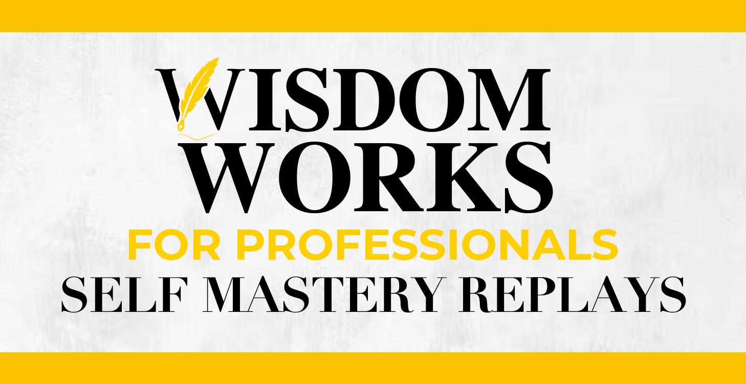 Wisdom Works for Professionals - SELF