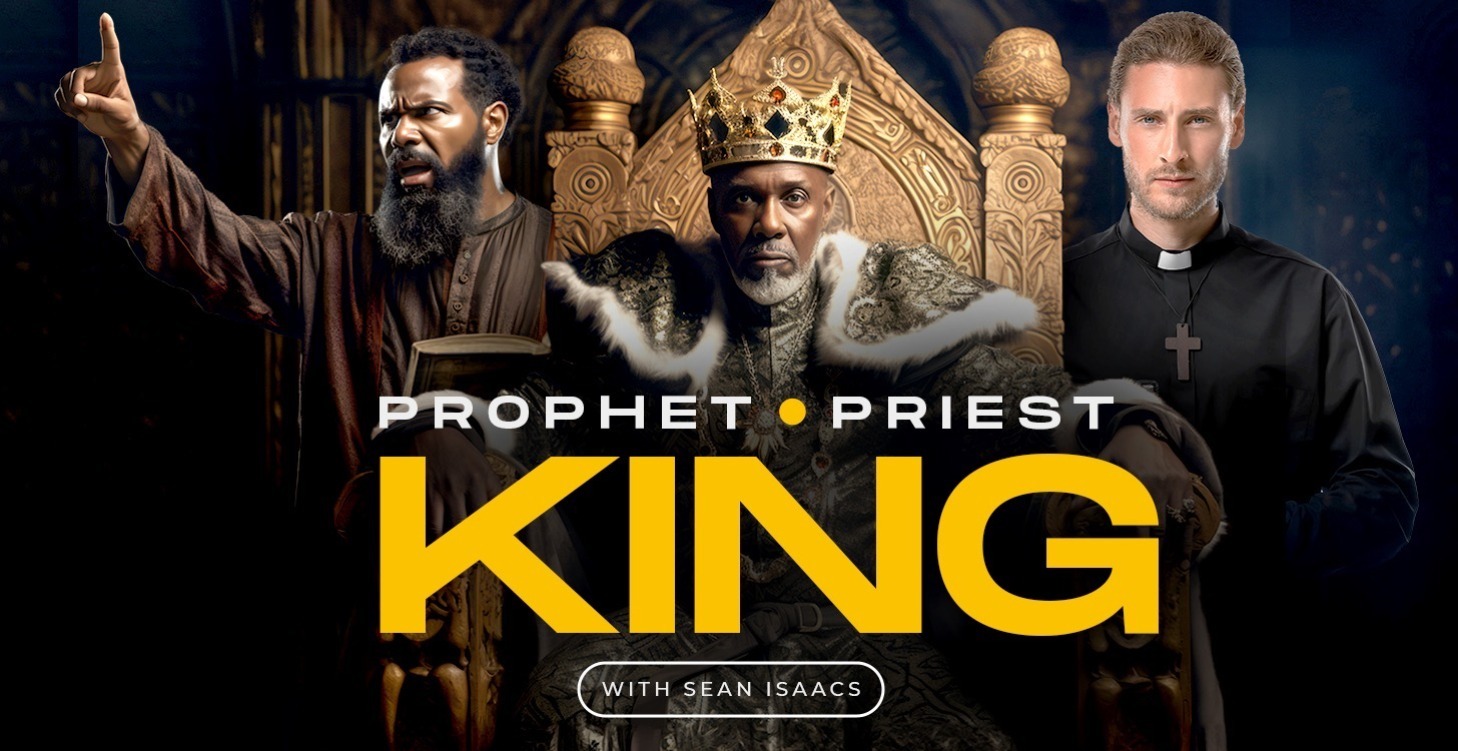 Prophet, Priest, and King