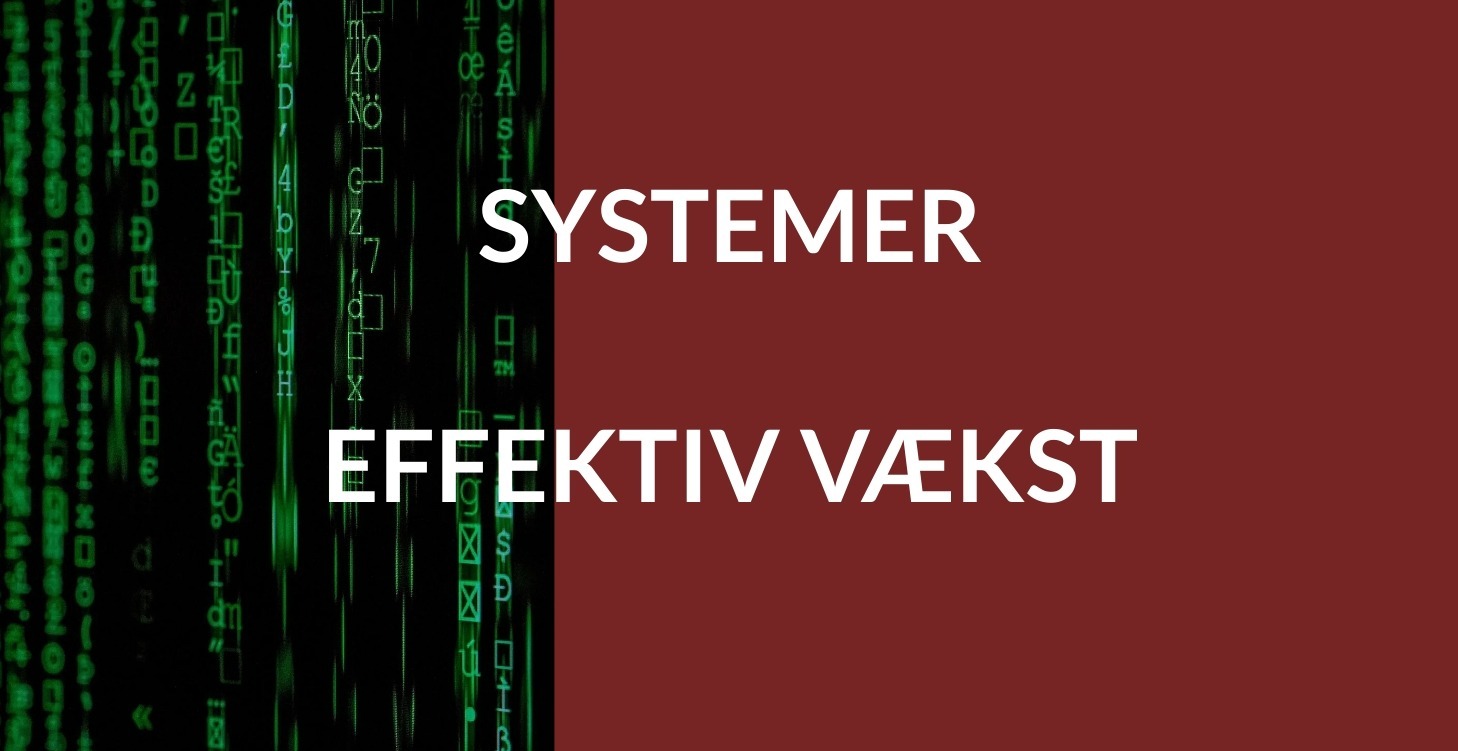 SYSTEMER EFFEKTIV VÆKST