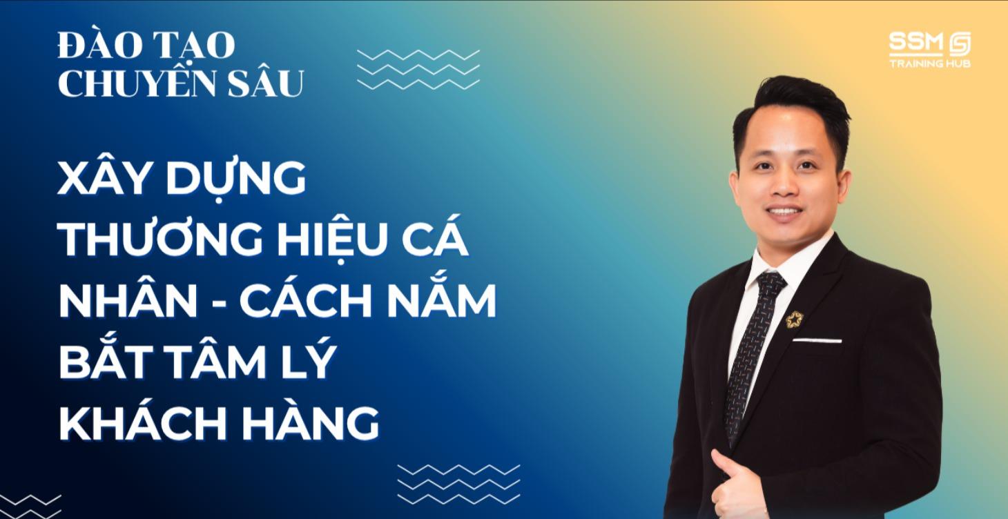 XÂY DỰNG THƯƠNG HIỆU CÁ NHÂN - NẮM BẮT TÂM LÝ KH