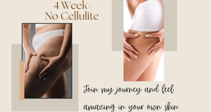 4 Week Cellulite-Free Journey