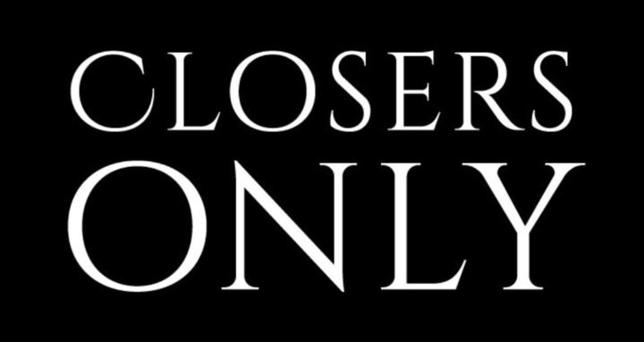 Closers Only