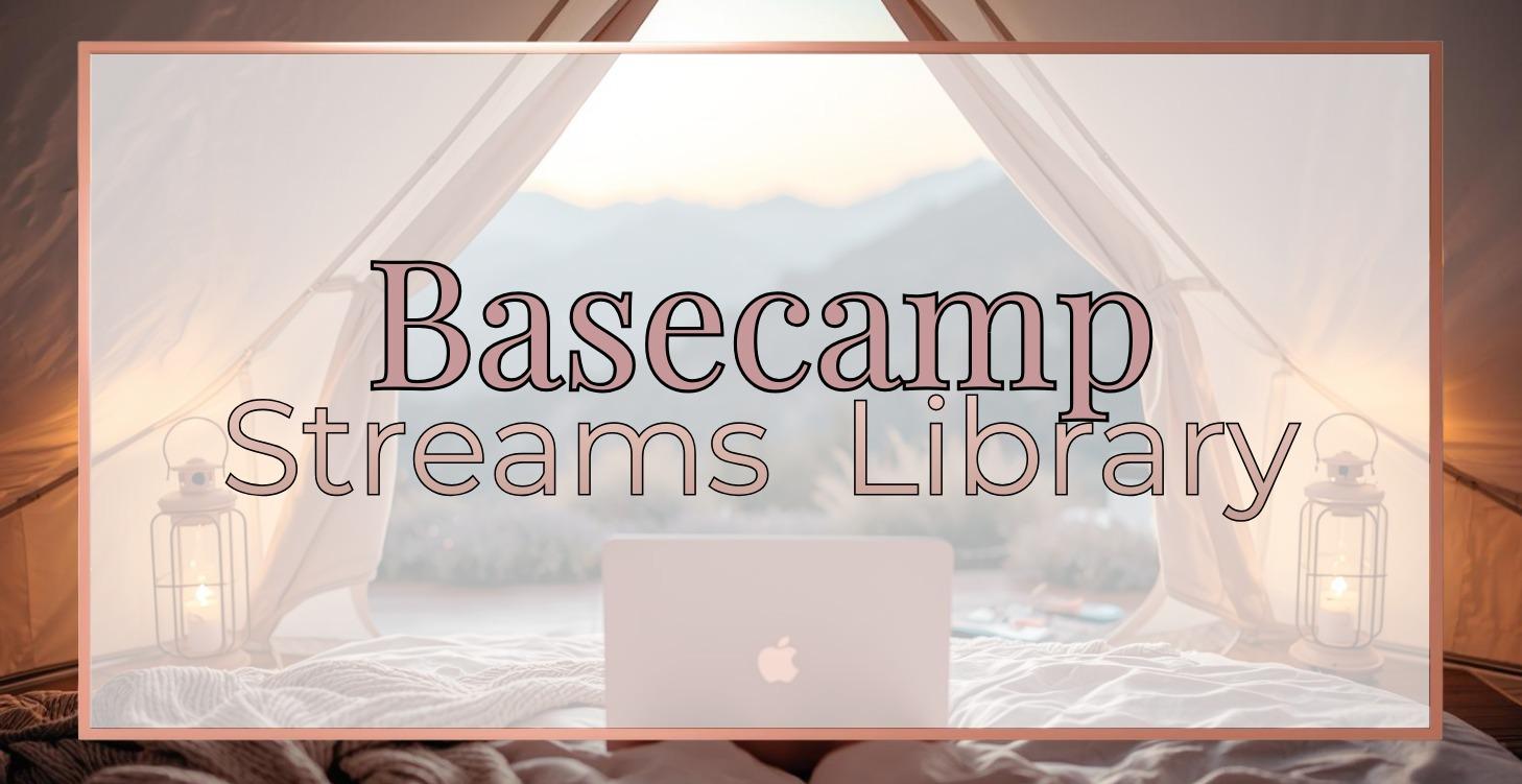 ⛺ Basecamp Streams Analysis