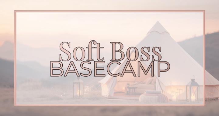 Soft Boss Basecamp