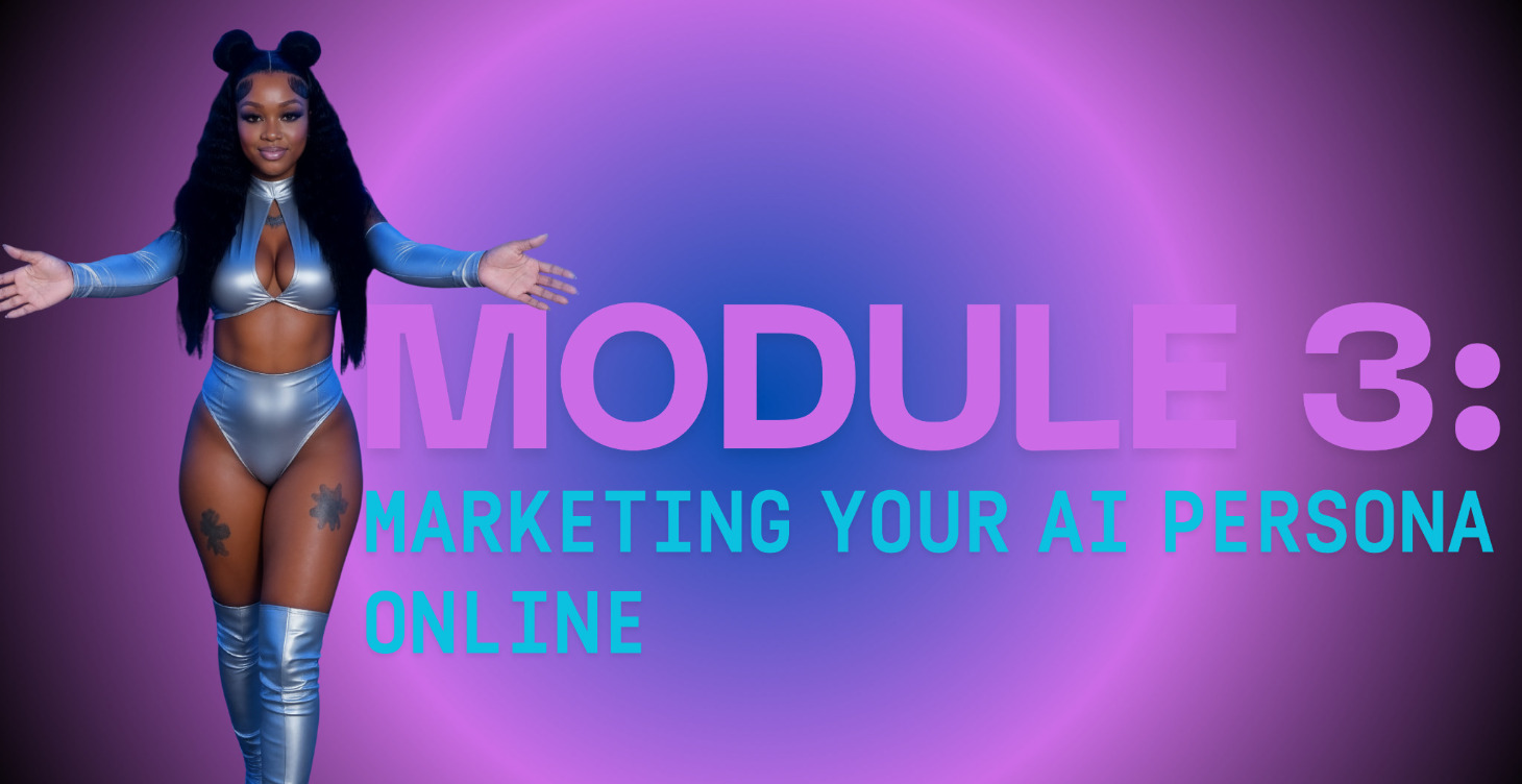 Module 3: Marketing Your AI Persona