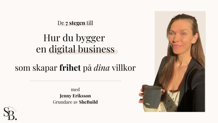 MASTERCLASS: 15 juli kl. 19.00 håller jag en kostnadsfri masterclass där vi går igenom de 7 stegen bakom en digital business