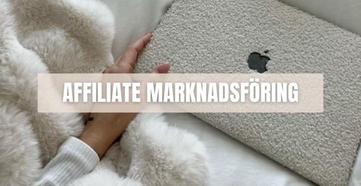 Affiliate marketing – enklare än du tror 🤍