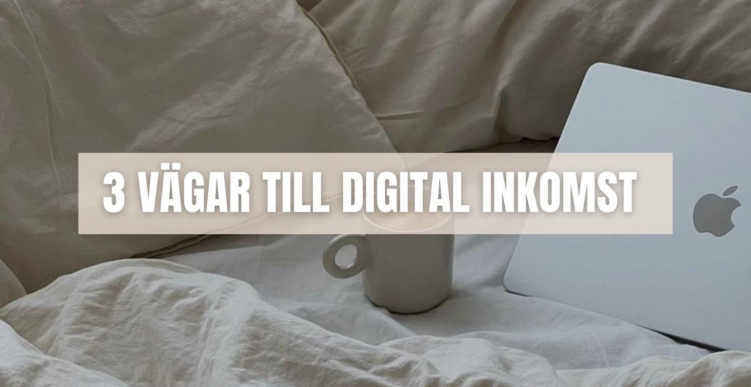🎁 Gratis resurs: 3 vägar till digital inkomst