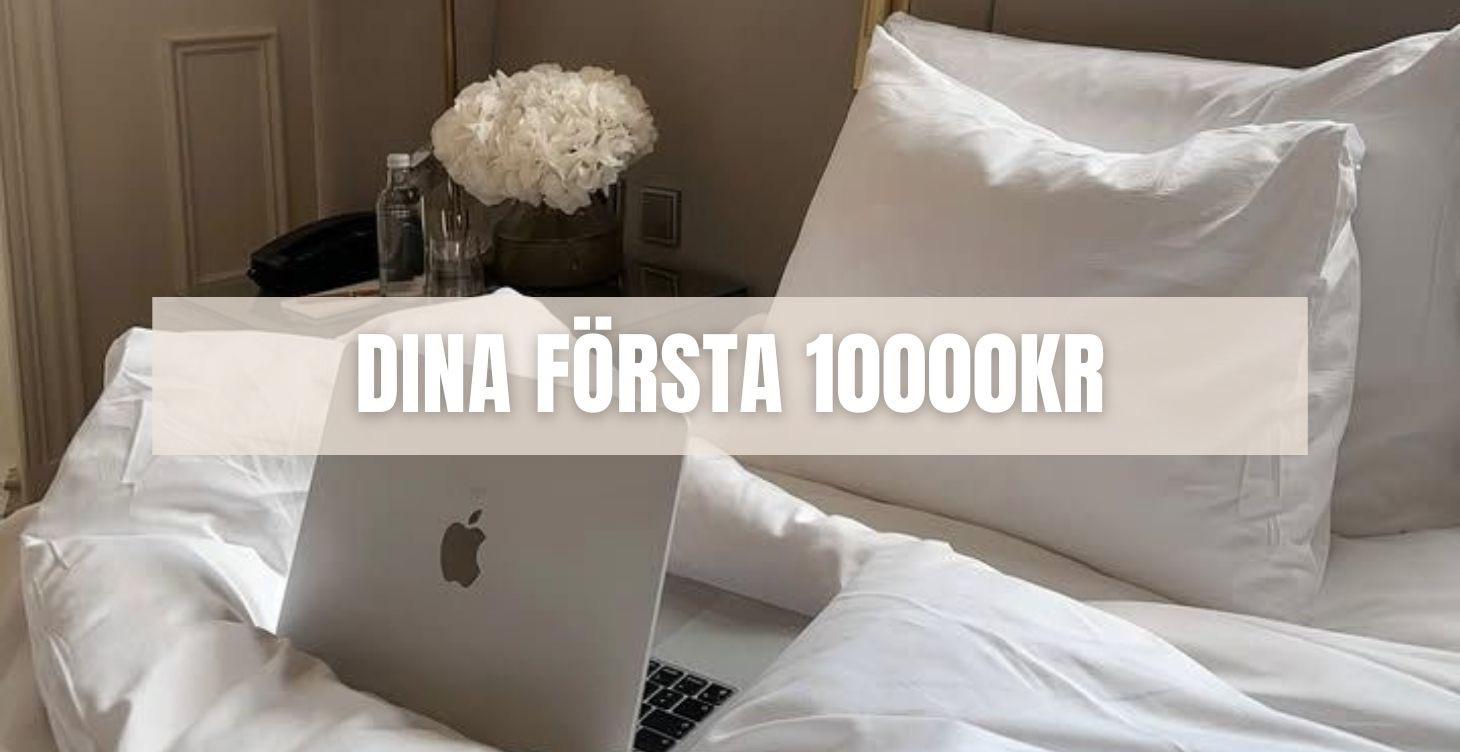 ⭐  VÄGEN TILL DINA FÖRSTA 10.000KR