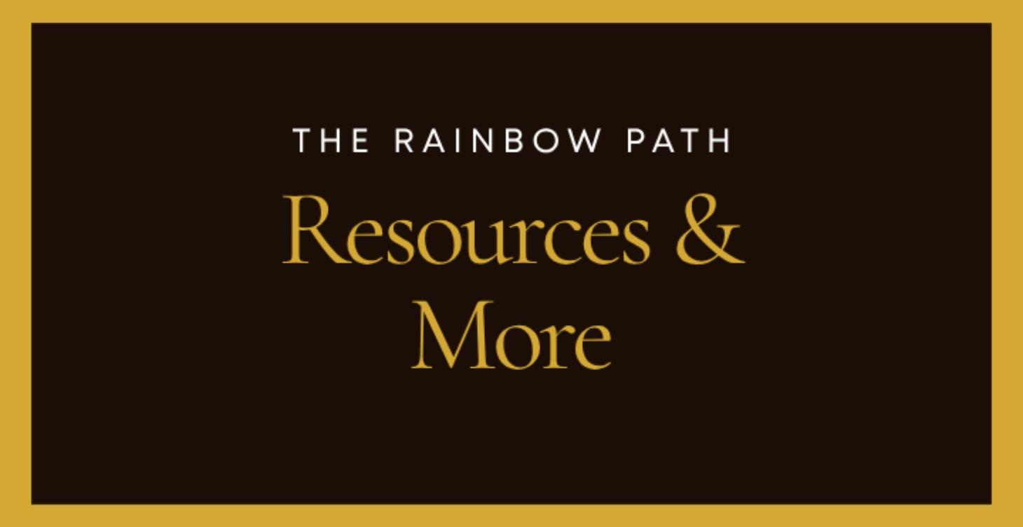 The Rainbow Path Resources